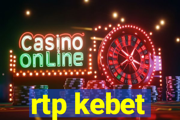 rtp kebet